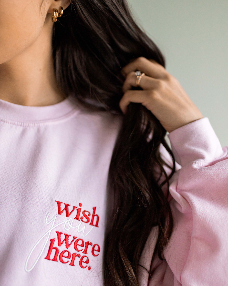 Wish You Were Here PINK Crewneck